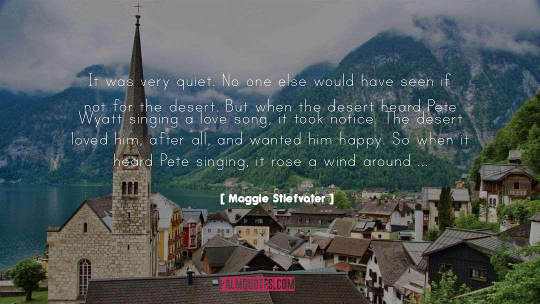 Maggie Stiefvater Quotes: It was very quiet. No