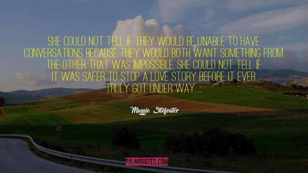 Maggie Stiefvater Quotes: She could not tell if