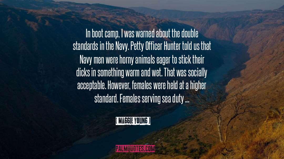 Maggie Young Quotes: In boot camp, I was