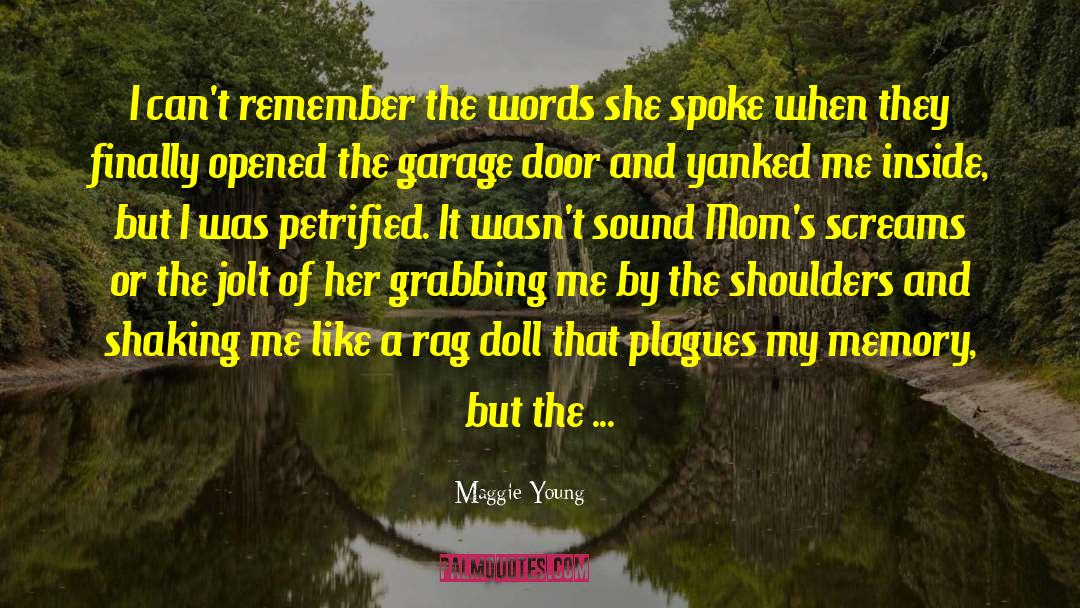 Maggie Young Quotes: I can't remember the words