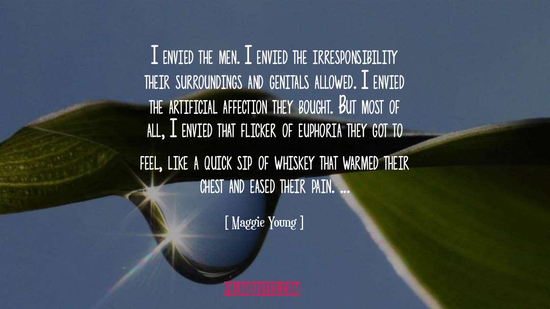 Maggie Young Quotes: I envied the men. I