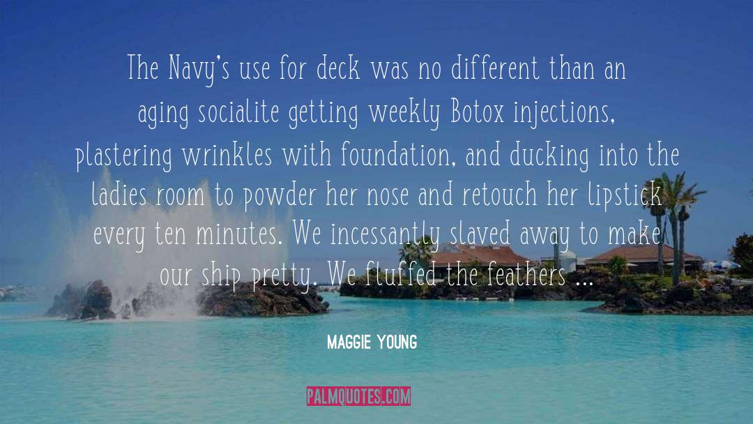Maggie Young Quotes: The Navy's use for deck