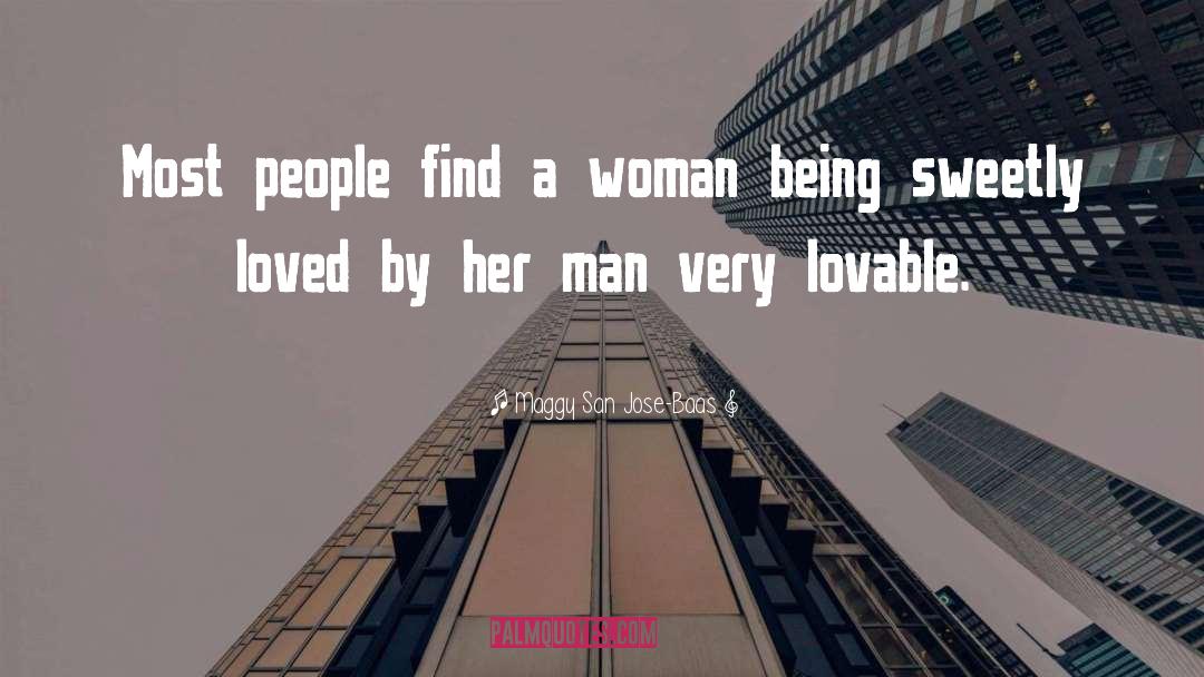 Maggy San Jose-Baas Quotes: Most people find a woman