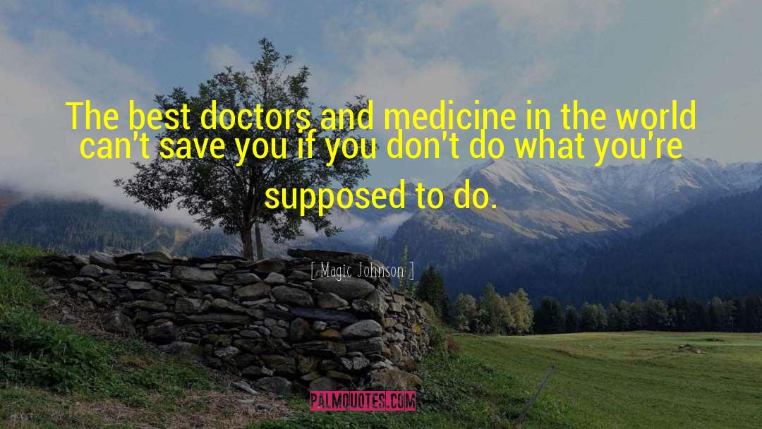 Magic Johnson Quotes: The best doctors and medicine