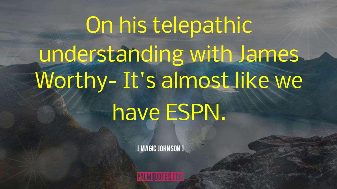 Magic Johnson Quotes: On his telepathic understanding with