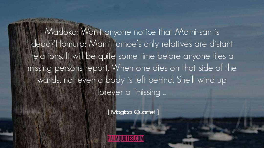 Magica Quartet Quotes: Madoka: Won't anyone notice that