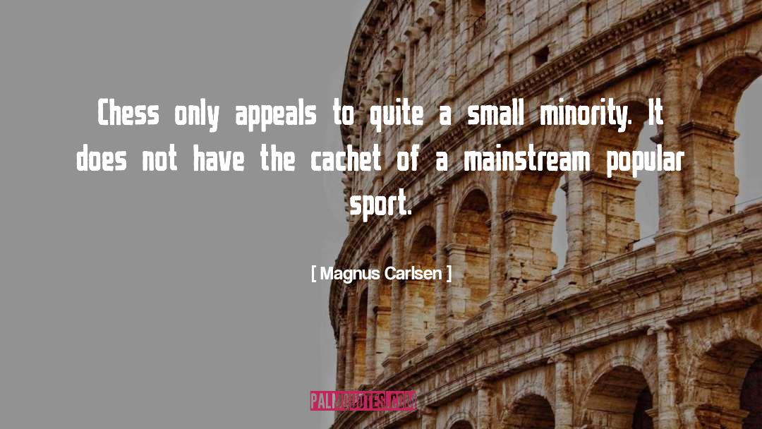 Magnus Carlsen Quotes: Chess only appeals to quite