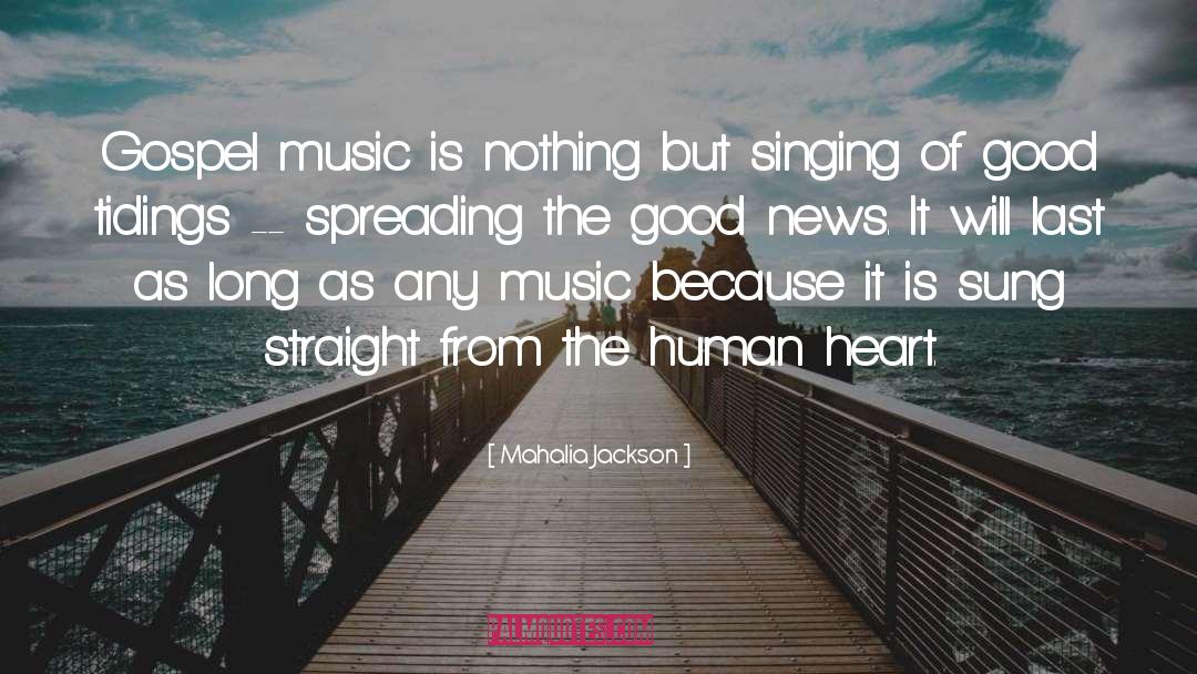 Mahalia Jackson Quotes: Gospel music is nothing but
