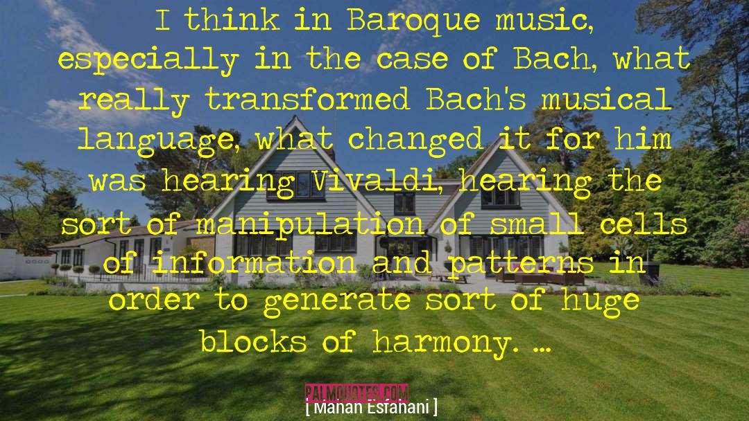 Mahan Esfahani Quotes: I think in Baroque music,