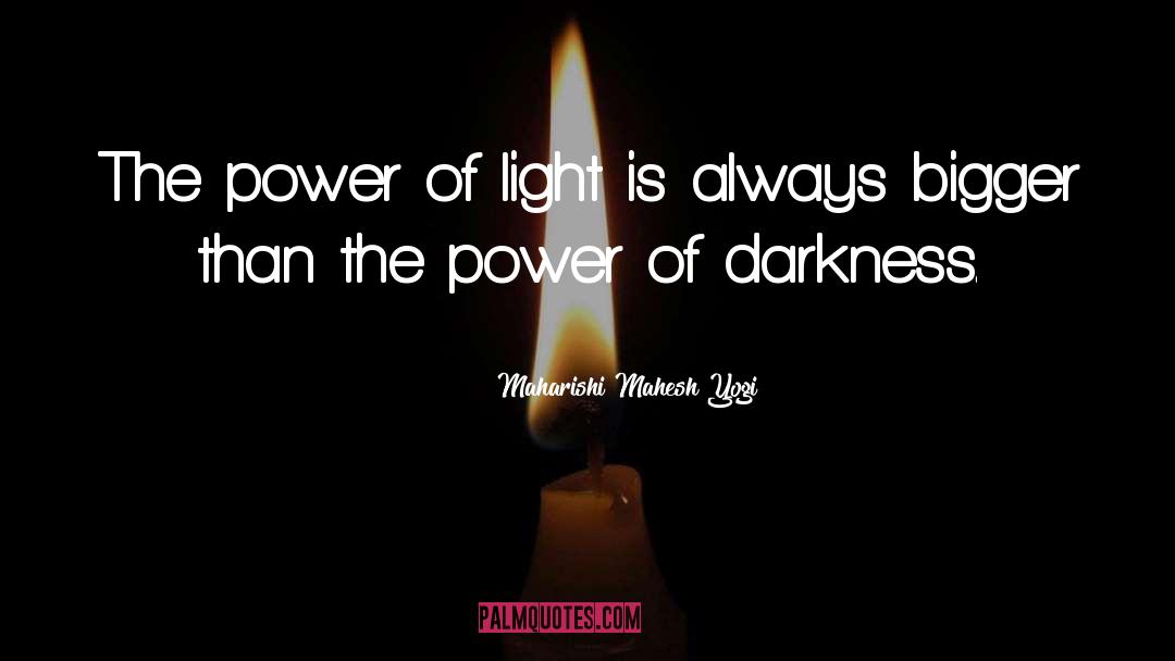 Maharishi Mahesh Yogi Quotes: The power of light is