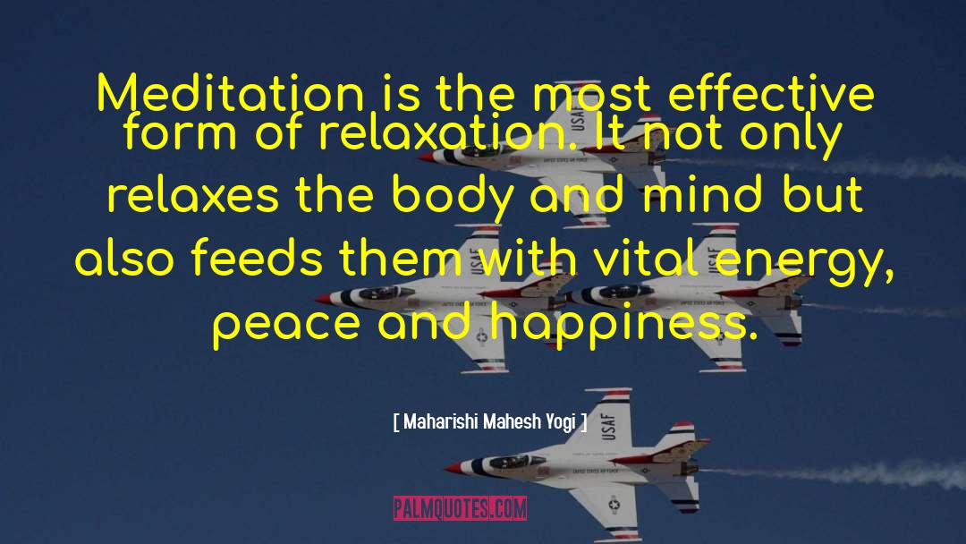 Maharishi Mahesh Yogi Quotes: Meditation is the most effective