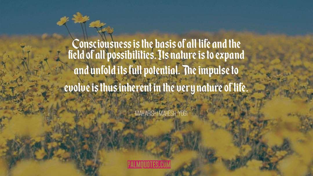 Maharishi Mahesh Yogi Quotes: Consciousness is the basis of