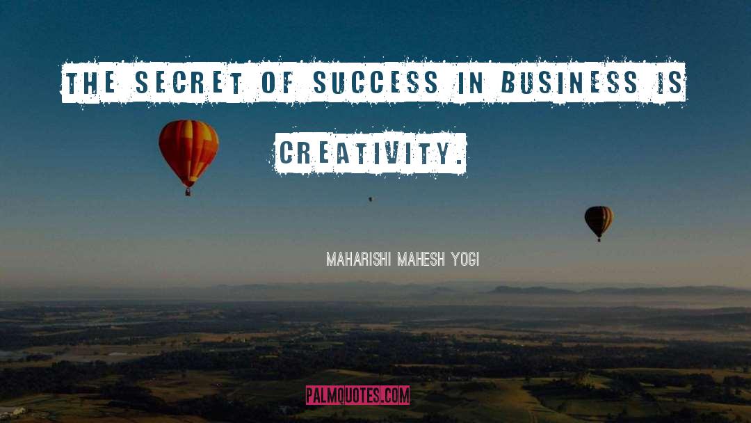 Maharishi Mahesh Yogi Quotes: The secret of success in