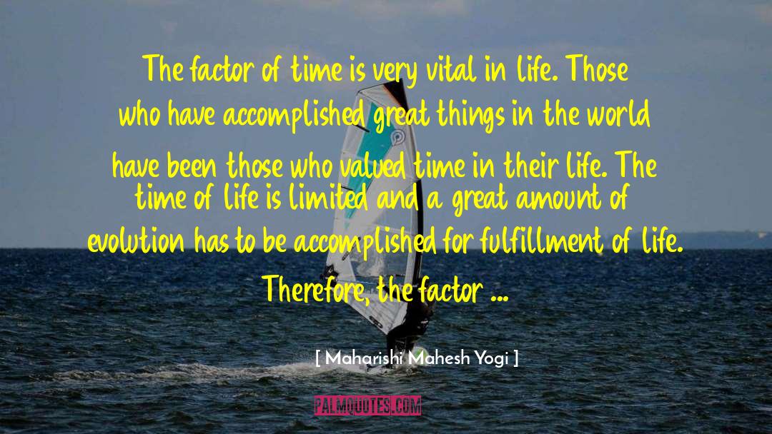 Maharishi Mahesh Yogi Quotes: The factor of time is