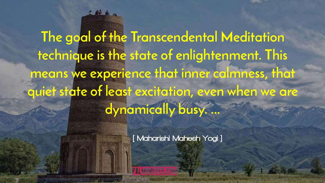 Maharishi Mahesh Yogi Quotes: The goal of the Transcendental