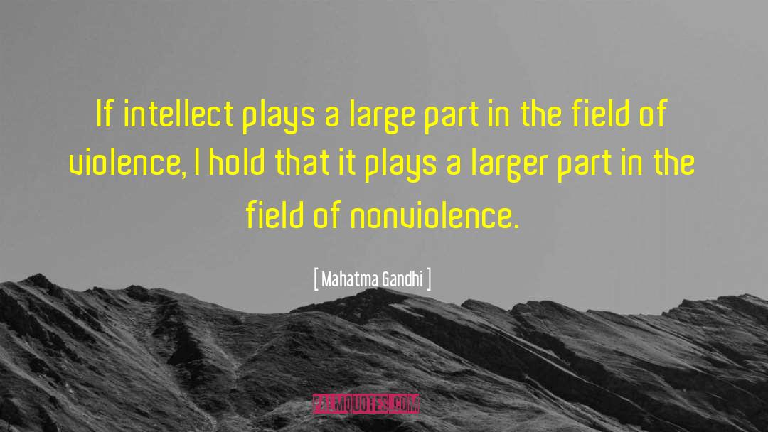 Mahatma Gandhi Quotes: If intellect plays a large