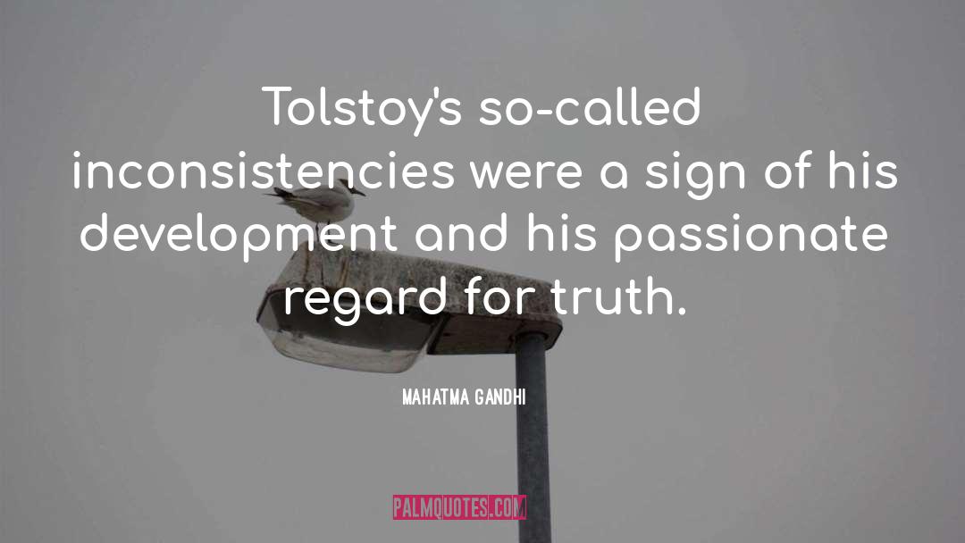 Mahatma Gandhi Quotes: Tolstoy's so-called inconsistencies were a