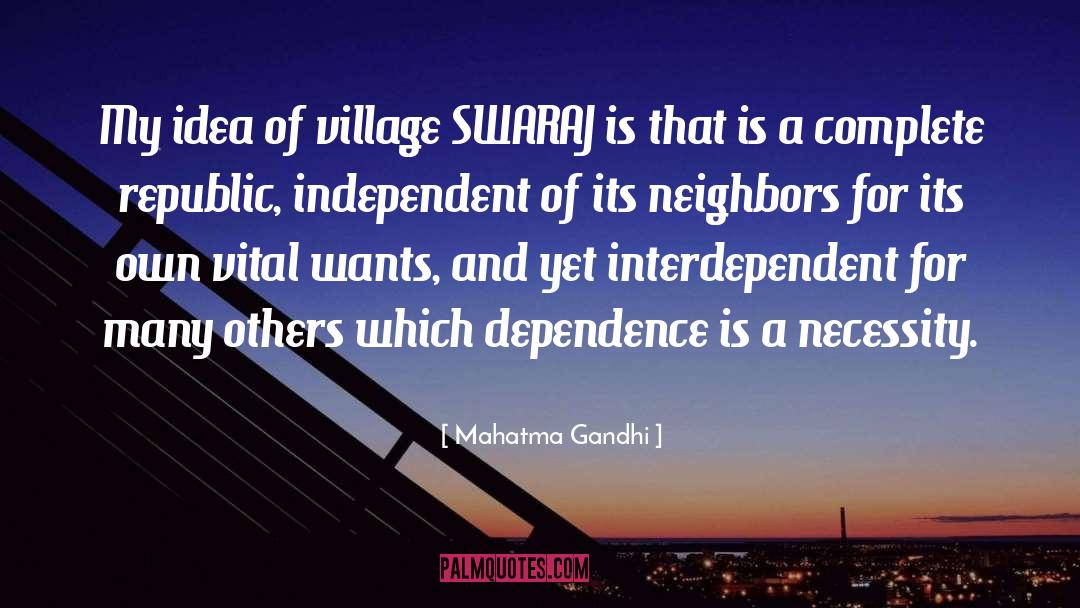 Mahatma Gandhi Quotes: My idea of village SWARAJ