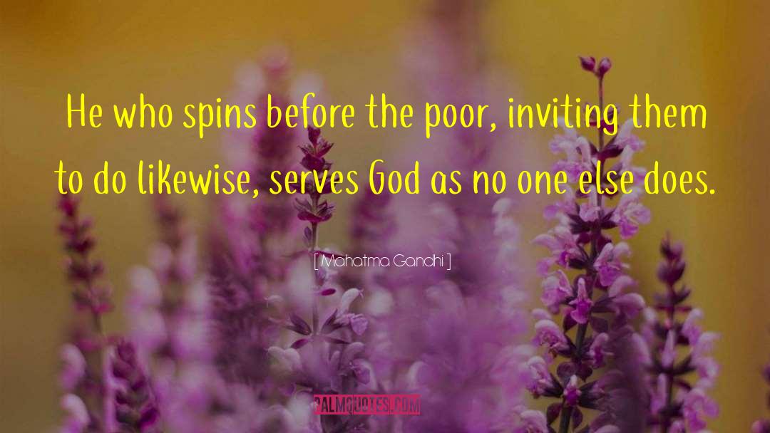 Mahatma Gandhi Quotes: He who spins before the