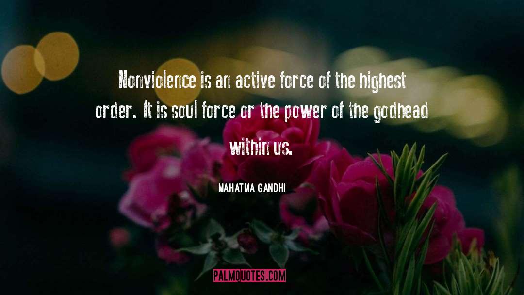 Mahatma Gandhi Quotes: Nonviolence is an active force