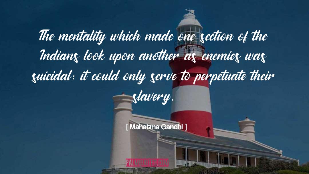 Mahatma Gandhi Quotes: The mentality which made one