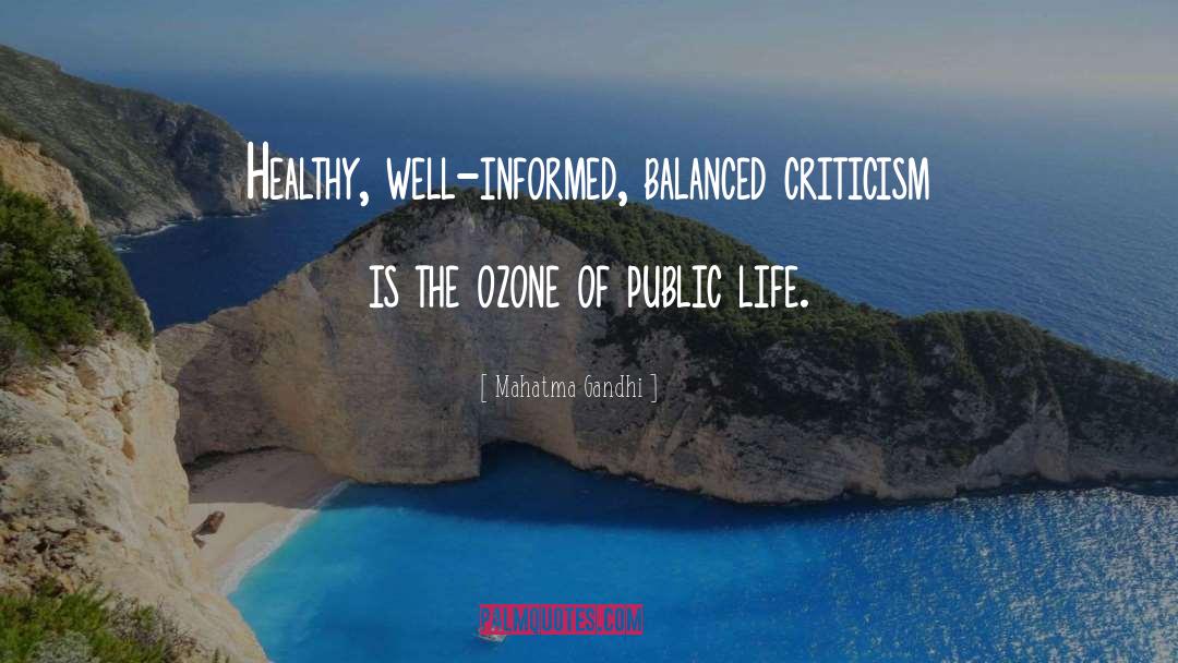 Mahatma Gandhi Quotes: Healthy, well-informed, balanced criticism is