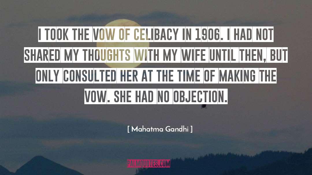 Mahatma Gandhi Quotes: I took the vow of