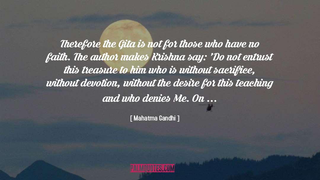 Mahatma Gandhi Quotes: Therefore the Gita is not