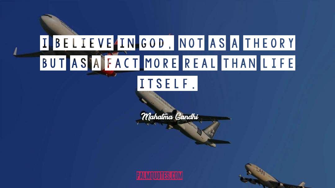 Mahatma Gandhi Quotes: I believe in God, not