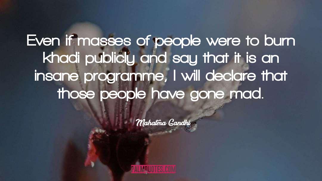 Mahatma Gandhi Quotes: Even if masses of people