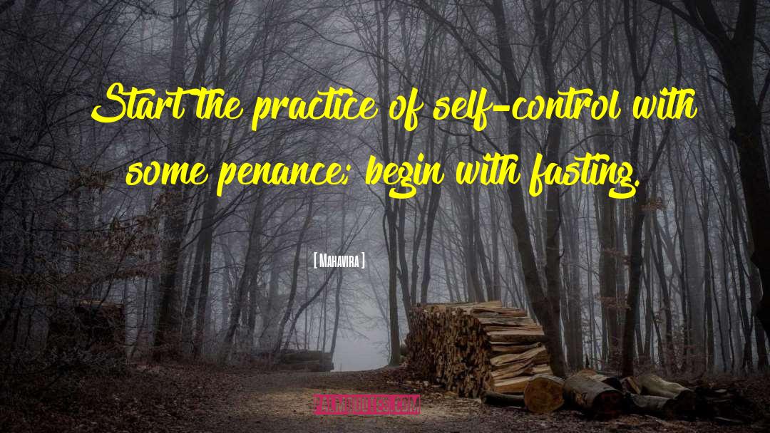 Mahavira Quotes: Start the practice of self-control