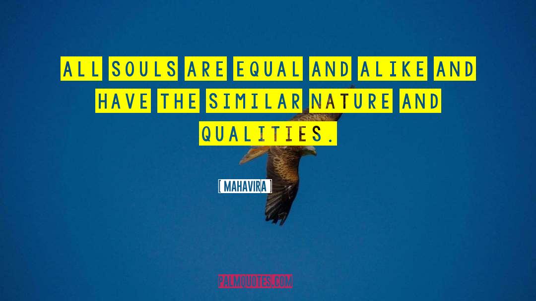 Mahavira Quotes: All souls are equal and