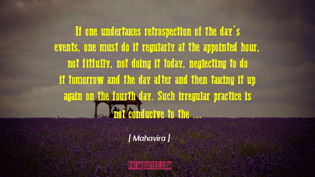 Mahavira Quotes: If one undertakes retrospection of