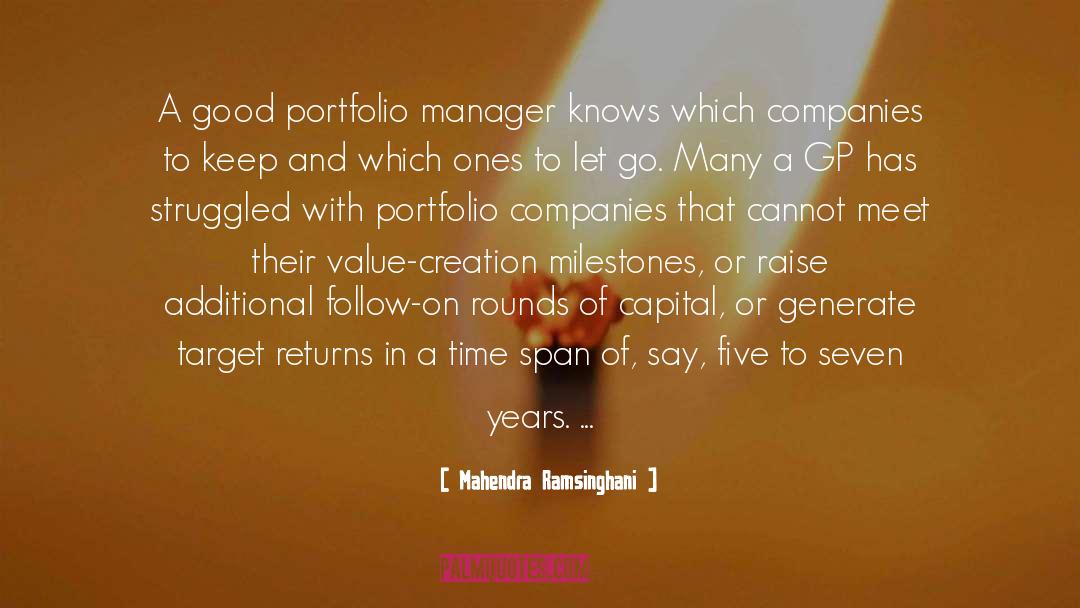 Mahendra Ramsinghani Quotes: A good portfolio manager knows