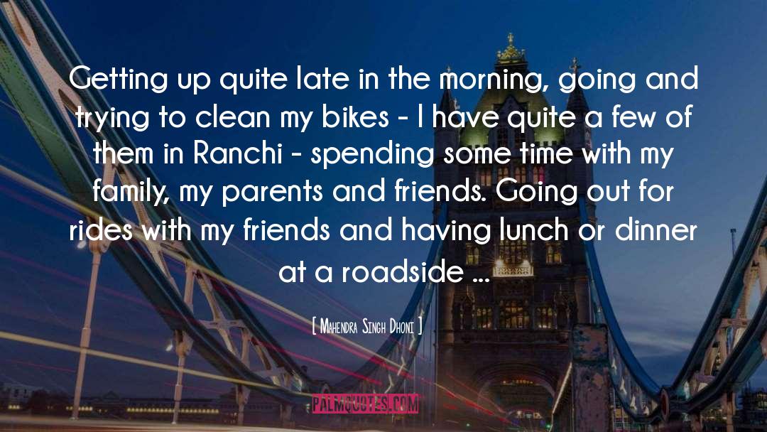 Mahendra Singh Dhoni Quotes: Getting up quite late in