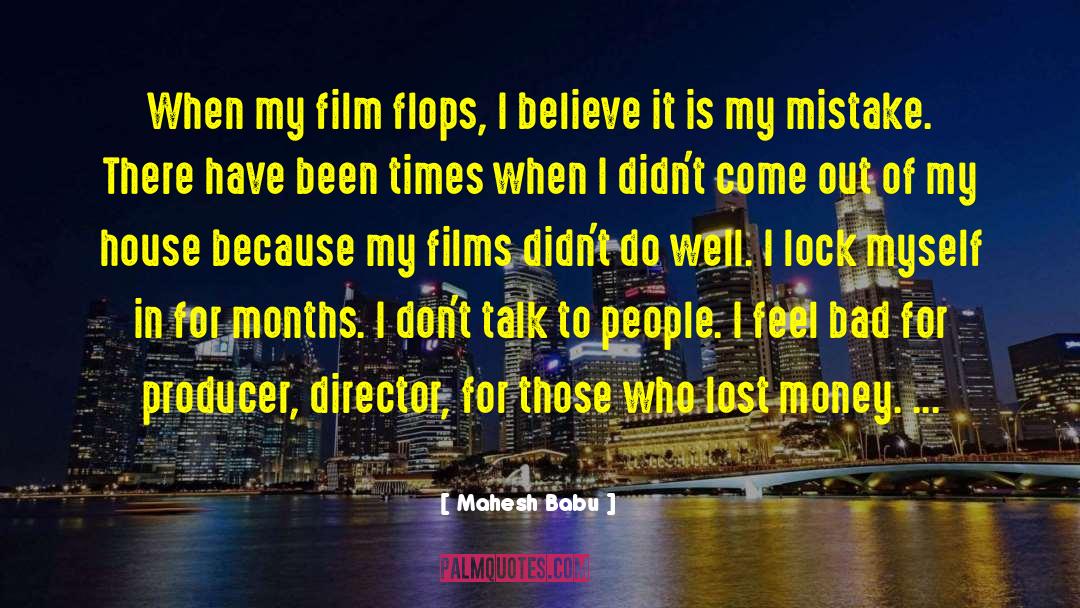 Mahesh Babu Quotes: When my film flops, I