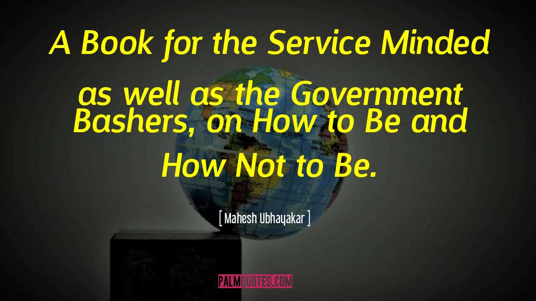 Mahesh Ubhayakar Quotes: A Book for the Service