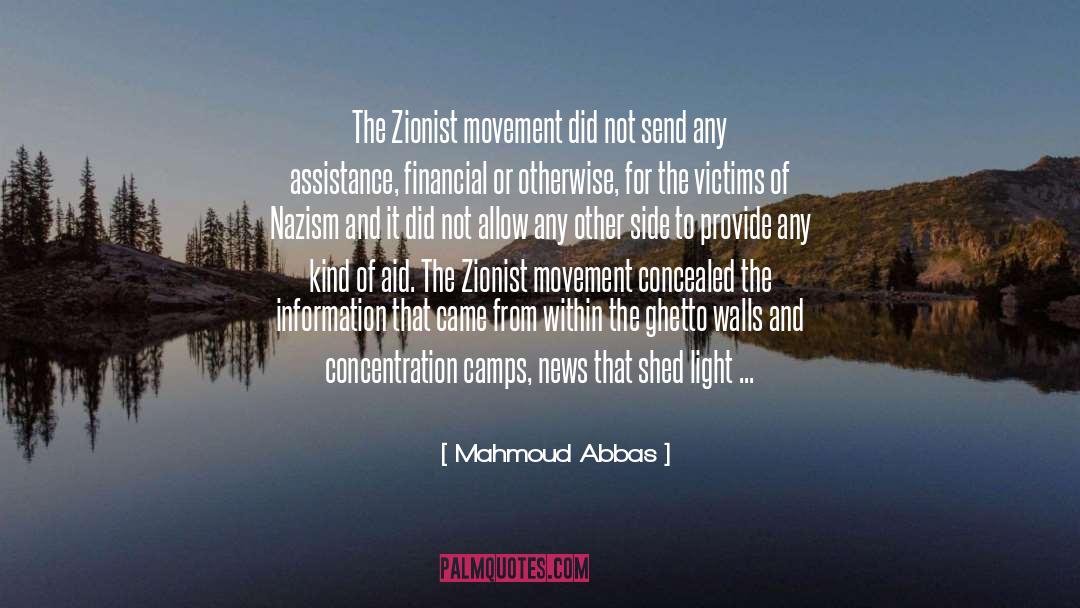 Mahmoud Abbas Quotes: The Zionist movement did not