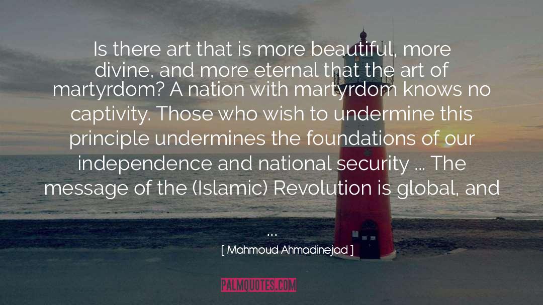 Mahmoud Ahmadinejad Quotes: Is there art that is