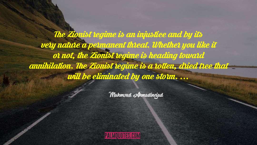 Mahmoud Ahmadinejad Quotes: The Zionist regime is an