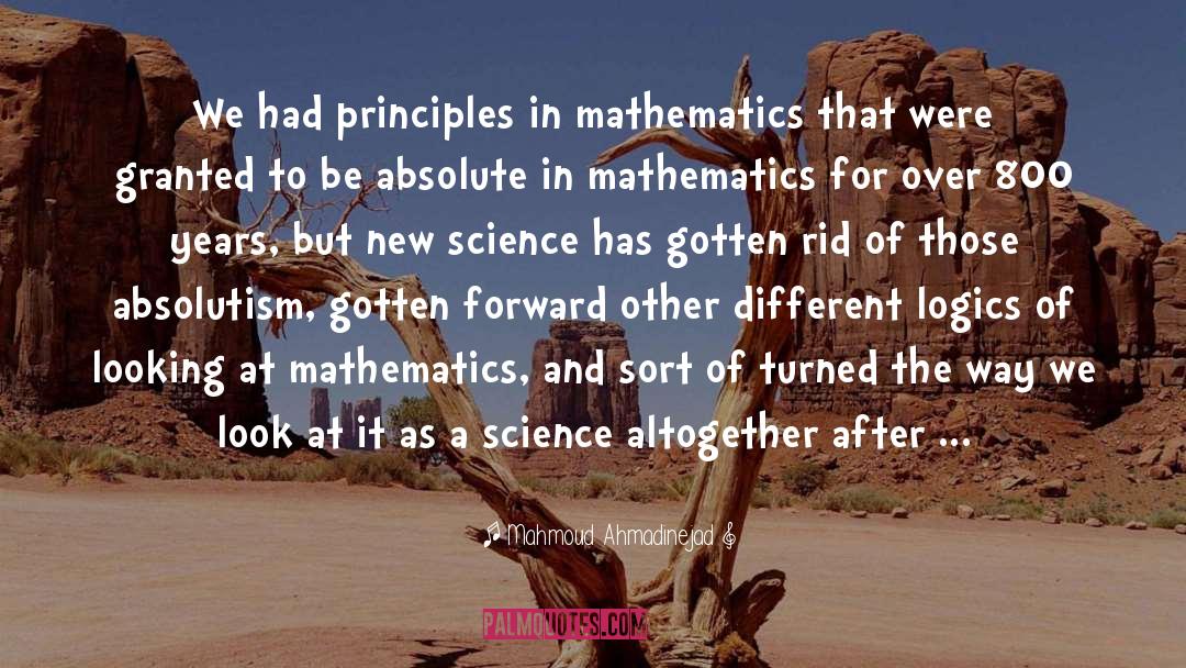 Mahmoud Ahmadinejad Quotes: We had principles in mathematics