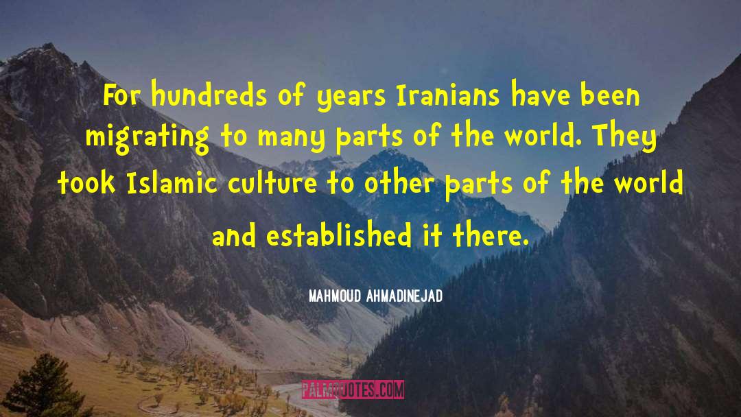 Mahmoud Ahmadinejad Quotes: For hundreds of years Iranians