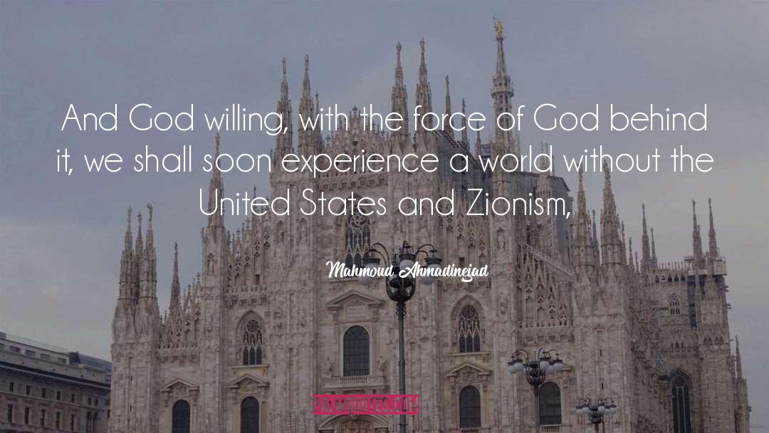 Mahmoud Ahmadinejad Quotes: And God willing, with the