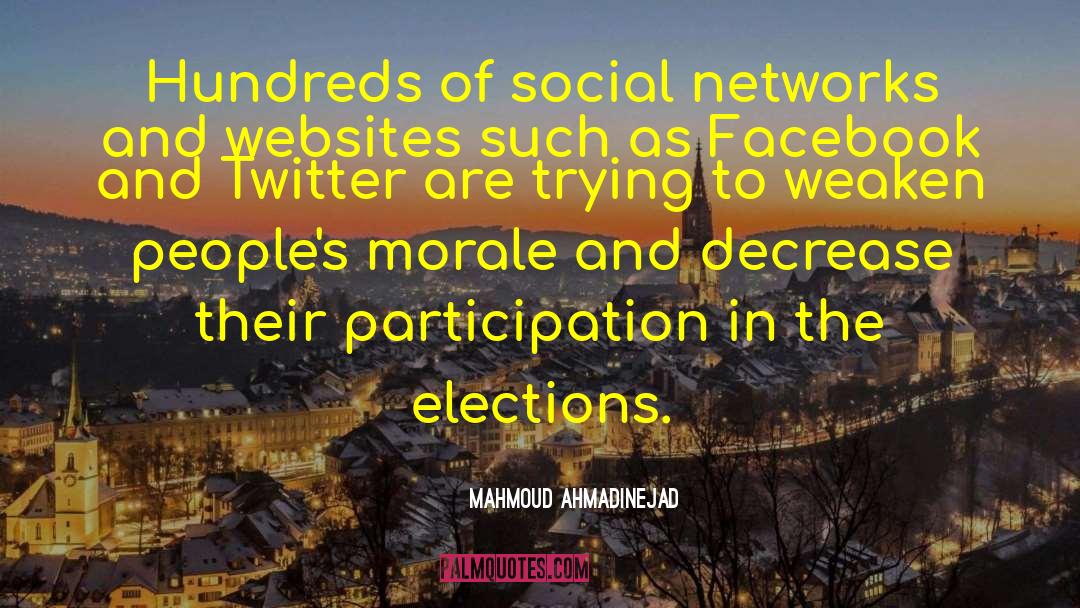 Mahmoud Ahmadinejad Quotes: Hundreds of social networks and