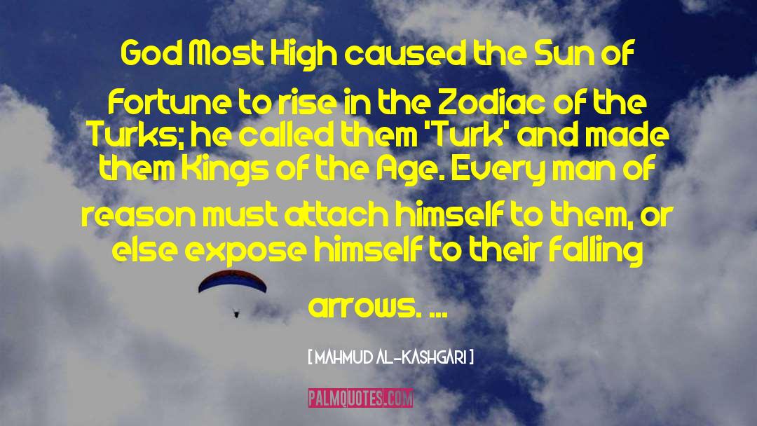 Mahmud Al-Kashgari Quotes: God Most High caused the