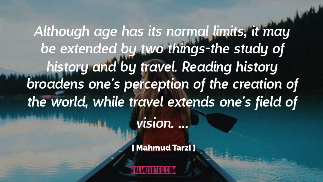 Mahmud Tarzi Quotes: Although age has its normal