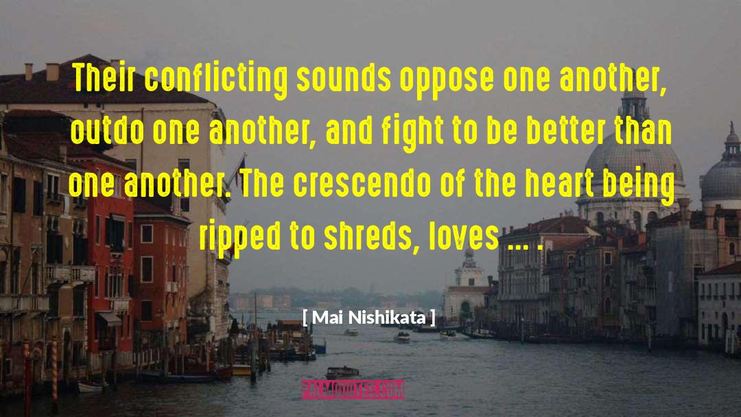 Mai Nishikata Quotes: Their conflicting sounds oppose one