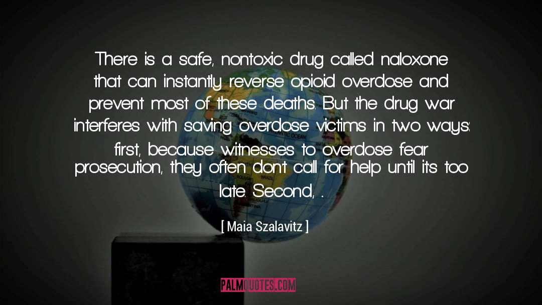Maia Szalavitz Quotes: There is a safe, nontoxic