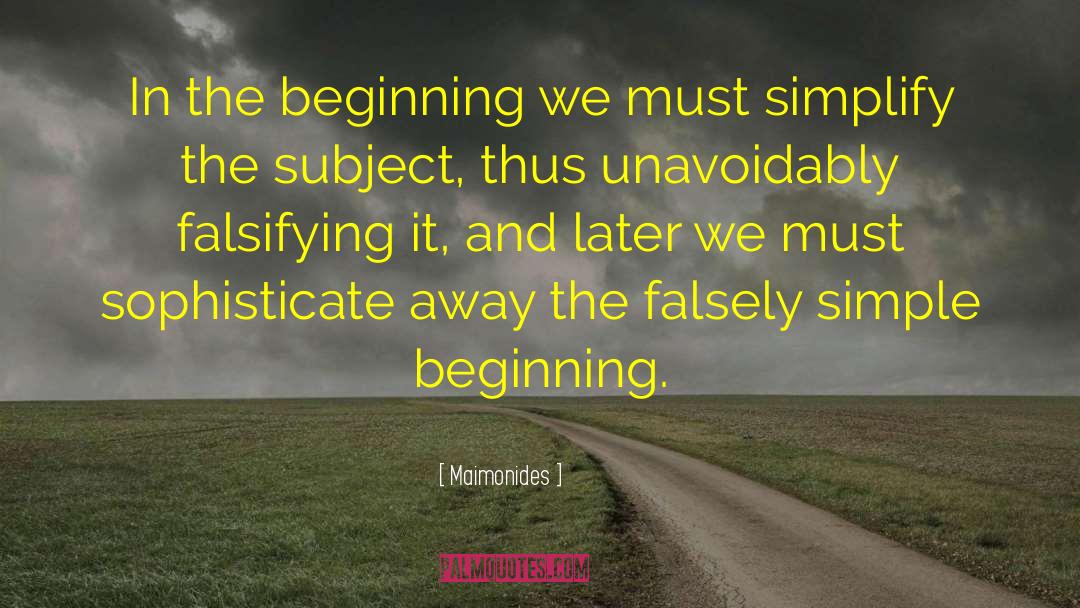 Maimonides Quotes: In the beginning we must