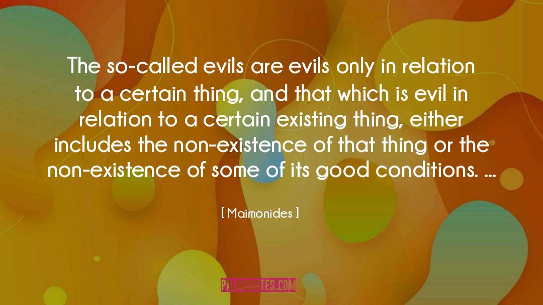 Maimonides Quotes: The so-called evils are evils